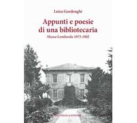 Appunti e poesie di una bibliotecaria. Massa Lombarda 1973-1982