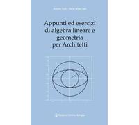 Appunti ed esercizi di algebra lineare e geometria per architetti