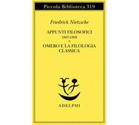 Appunti filosofici (1867-1869) – Omero e la filologia classica – Adelphi Distillery