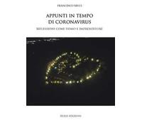 Appunti in tempo di Coronavirus. Riflessioni come uomo e imprenditore