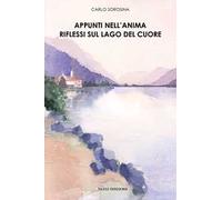 Appunti nell'anima riflessi sul lago del cuore