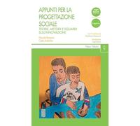Appunti per la progettazione sociale. Teorie, metodi e sguardi sull'innovazione