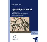 Appunti per le lezioni. Parlamento. Presidente della Repubblica. Corte costituzionale