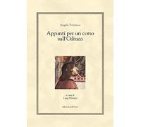 Libri Angelo Poliziano - Appunti Per Un Corso Sull'odissea. Testo Greco E Latino