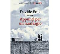 Appunti per un naufragio letto da Davide Enia. Audiolibro. CD Audio formato MP3