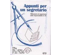Appunti per un segretario. Riflessioni ed esperienze sulla responsabilità in AC