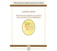 Appunti per una geografia ecclesiastica della Toscana in età contemporanea