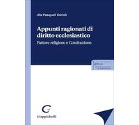 Appunti ragionati di diritto ecclesiastico. Fattore religioso e Costituzione