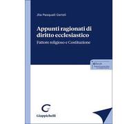 Appunti ragionati di diritto ecclesiastico. Fattore religioso e Costituzione