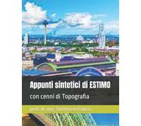 Appunti sintetici di ESTIMO: con cenni di Topografia: 2