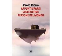 Appunti sparsi sulle ultime persone del mondo