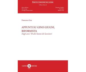 Appunti su Gino Giugni, riformista. Dagli anni '50 allo Statuto dei lavoratori