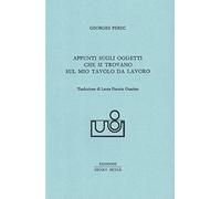 Appunti sugli oggetti che si trovano sul mio tavolo da lavoro