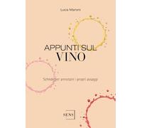 Appunti sul vino. Schede per annotare i propri assaggi