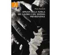 Appunti sulla tutela del lavoro e del sistema previdenziale
