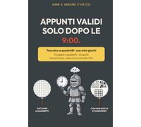 Appunti validi solo dopo le 9:00: Quaderno ironico a quadretti con giochi e passatempi · Pensiero ironico per collega, capo o amico d'ufficio · Per ... in ufficio · Quaderno appunti a tema ufficio