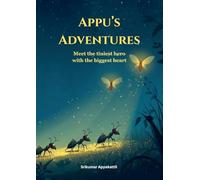 Appu's Adventures: Meet the tiniest hero with the biggest heart