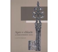 Apre e Chiude. La chiave attraverso i secoli
