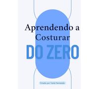 Aprenda a Costurar do Zero