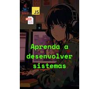 Aprenda a desenvolver de sistemas