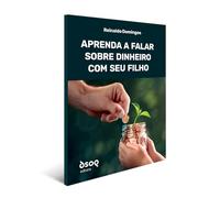 aprenda a falar sobre dinheiro com seu filho