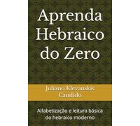 Aprenda Hebraico do Zero: Alfabetização e leitura básica do hebraico moderno