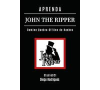 APRENDA JOHN THE RIPPER: Domine Quebra Offline de Hashes: Senhas Locais, Arquivos ZIP, Documentos Office, Linux Shadow, Windows SAM