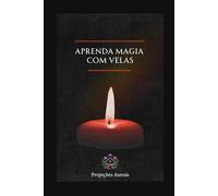 Aprenda Magia com Velas