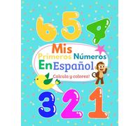 Aprende a Contar y Colorear: Libro Educativo de Números para Niños (3-8 Años): Actividades divertidas para aprender números del 1 al 20, mejorar la concentración y desarrollar habilidades motoras