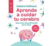 APRENDE A CUIDAR TU CEREBRO KIDS: Ejercicios Neurofitness para niños