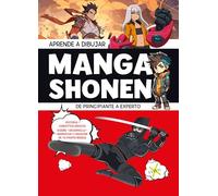 Aprende a dibujar Manga Shonen/ Learn to Draw Shonen Manga: De Principiante a Experto