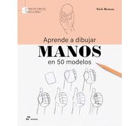 Aprende a dibujar manos en 50 modelos