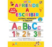Aprende a Escribir Letras, Números y Trazos: Cuaderno de Caligrafía y Control del Lápiz para Niños de 3 a 6 Años