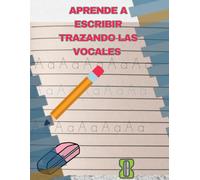 APRENDE A ESCRIBIR TRAZANDO LAS VOCALES