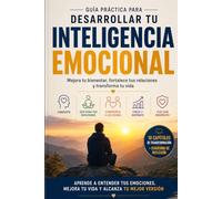 Aprende a gestionar tus emociones, fortalecer tus relaciones y transformar tu vida