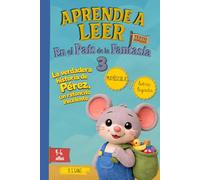 Aprende a Leer en el País de la Fantasía 3 - La verdadera historia de Pérez, un Ratoncito excelente: Incluye letra MAYÚSCULA y letra LIGADA. Para niños y niñas de 4 a 6 años.