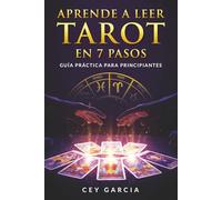 Aprende a Leer Tarot en 7 Pasos: Guía práctica para principiantes