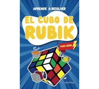 Aprende a resolver el Cubo Rubik: Un entretenido libro para niños y niñas que quieran aprender a armar este popular puzzle!