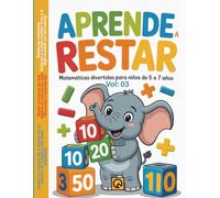 Aprende a Restar Vol 03: Matemáticas Divertidas para Niños de 5 a 7 Años | Ejercicios de Restas con Decenas y Centenas sin Reagrupar | Cuaderno de ... para imprimibles de resta para primer grado