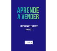 APRENDE A VENDER: Y POSICIONATE EN REDES SOCIALES