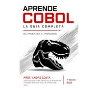 Aprende COBOL - La Guía Completa - Vol. 2 [Premium Edition]: Del Principiante al Profesional