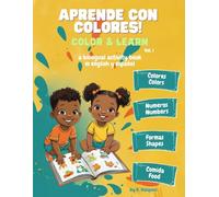 Aprende con Colores, Color and Learn: A Bilingual Activity Book in English and Español for Preschoolers and Toddlers