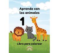 Aprende con los animales 1: Libro para colorear
