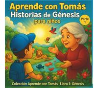 Aprende con Tomás: Historias de Génesis