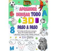 Aprende dibujar todo en 3D: Instrucciones sencillas y paso a paso para enseñar a los niños a dibujar 101 objetos divertidos en 3D, como letras, números, formas, animales y mucho más.