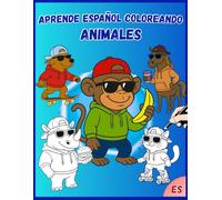 Aprende Español Coloreando: Animales: Con Actividades, Sopa de Letras y Diploma Final