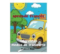 APRENDE FRANCÉS COLOREANDO MEDIOS DE TRANSPORTE