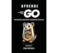 APRENDE GO: Programación Concurrente y Aplicaciones Prácticas: 28