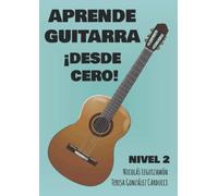 Aprende guitarra ¡Desde cero!: Nivel 2