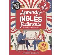 Aprende Idiomas Aprender Inglés Fácilmente Para Adultos Principiante (Tascabile)